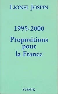 1995-2000. Propositions pour la France - Lionel Jospin