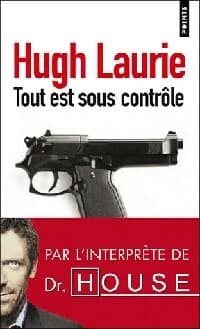 Tout est sous contrôle - Hugh Laurie