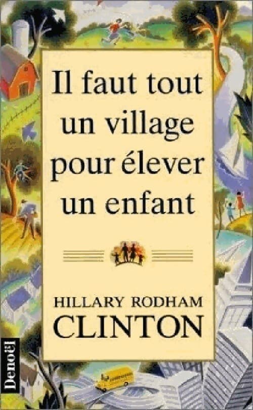Il faut tout un village pour élever un enfant - Hillary Clinton
