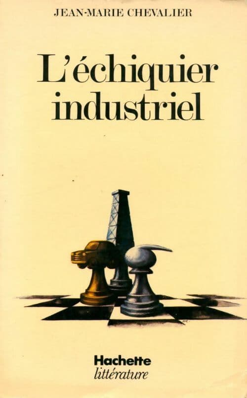 L'échiquier industriel - Jean-Marie Chevalier