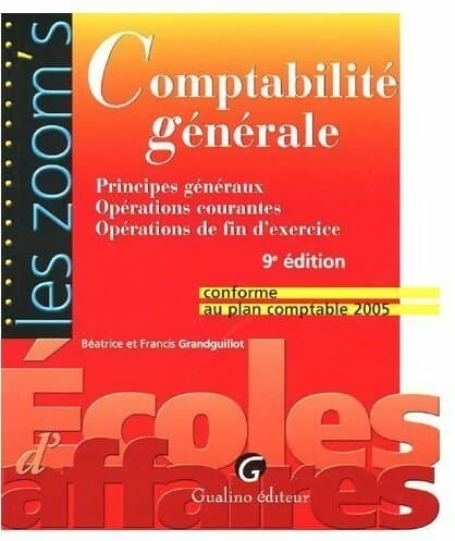 Comptabilité générale. Principes généraux, opérations courantes, opérations de fin d'exercice - Béatrice Grandguillot