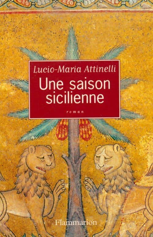 Une saison sicilienne - Lucio Attinelli