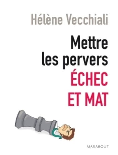 Mettre les pervers échec et mat - Hélène Vecchiali