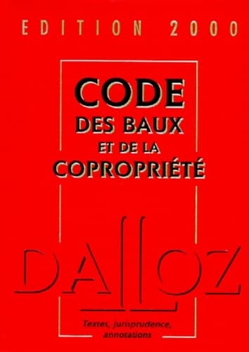 Code des baux et de la copropriété édition 2000 : Textes jurisprudence annotations - Collectif