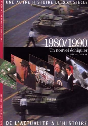 1980/1990 : Un nouvel échiquier - Michel Pierre