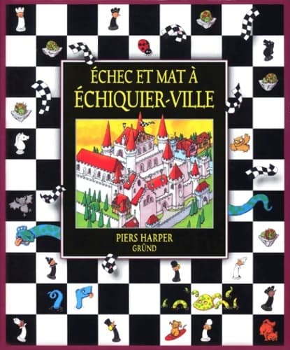 Echec et mat à échiquier-ville - Piers Harper