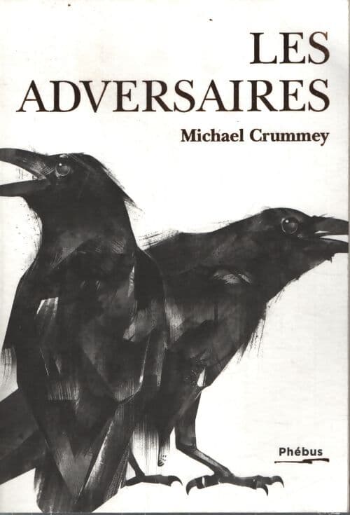 Les adversaires - Crummey Michael
