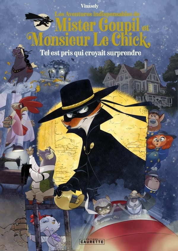 Mister Goupil & Monsieur Le Chick - Tel est pris qui croyait surprendre